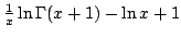 $ \frac{1}{x}\ln \Gamma(x+1)-\ln x+1$